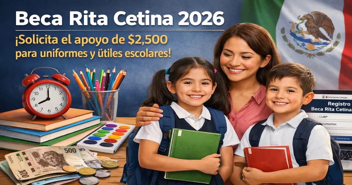 Beca Rita Cetina 2026: Últimos días para inscribirse en el apoyo escolar