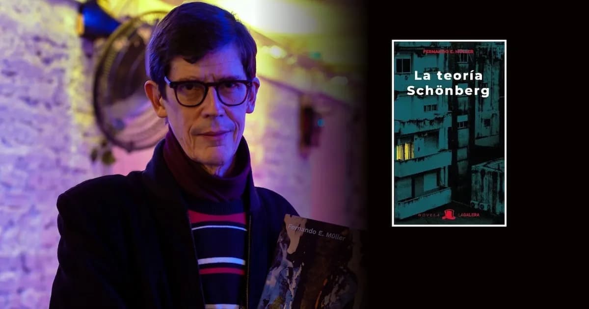 Amor y duelo en 'La teoría Schonberg', la nueva novela de Fernando Muller