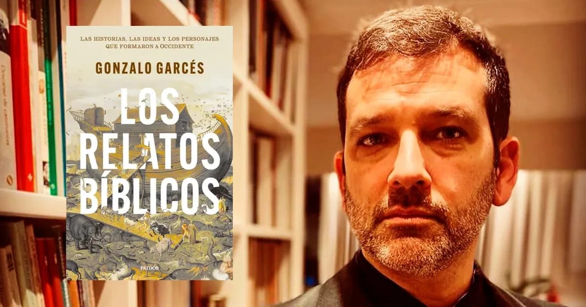 Gonzalo Garcés: La Biblia como espejo de la naturaleza humana y sus contradicciones