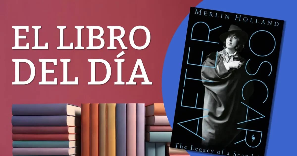 El legado de Oscar Wilde a través de los ojos de su nieto Merlin Holland