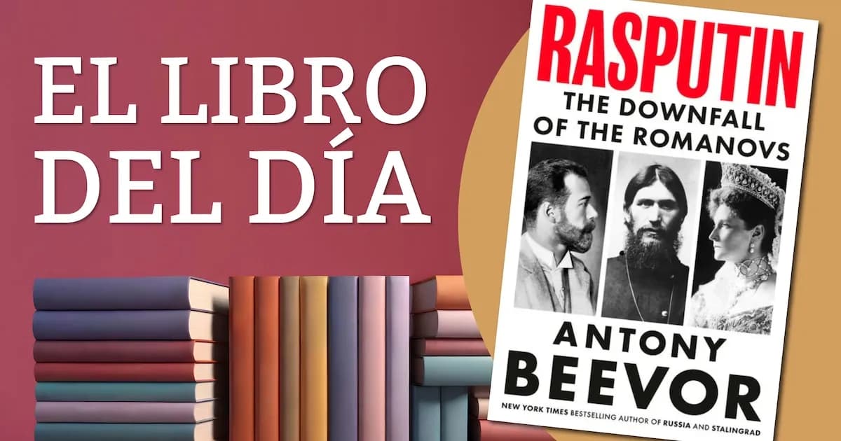 Rasputín: Mitos y realidades de un personaje que marcó la historia rusa