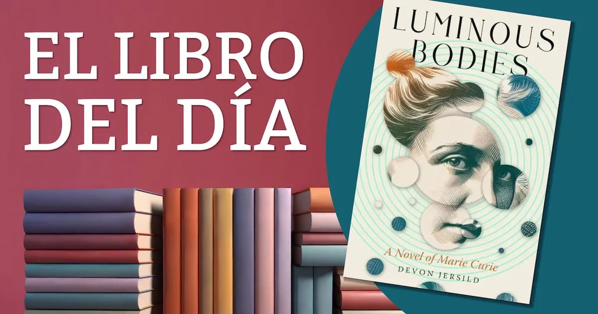 Marie Curie: Una Novela Revela el Amor y las Batallas de una Científica Sin Igual