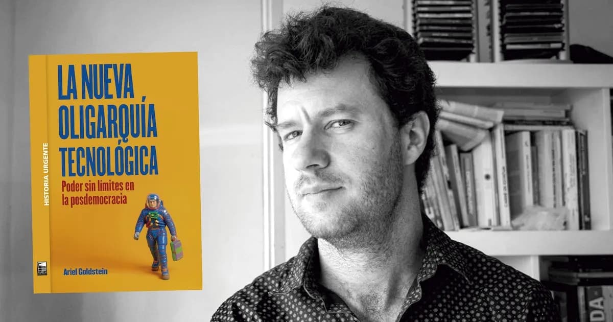 Ariel Goldstein analiza el poder de la élite digital en su nuevo libro sobre magnates tecnológicos