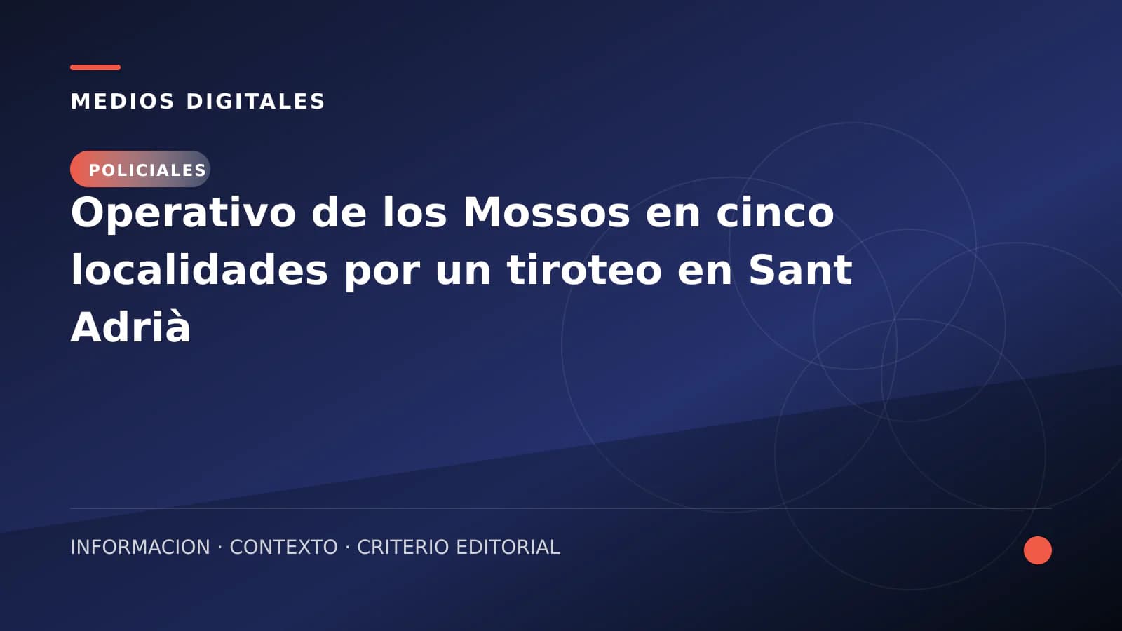 Operativo de los Mossos en cinco localidades por un tiroteo en Sant Adrià