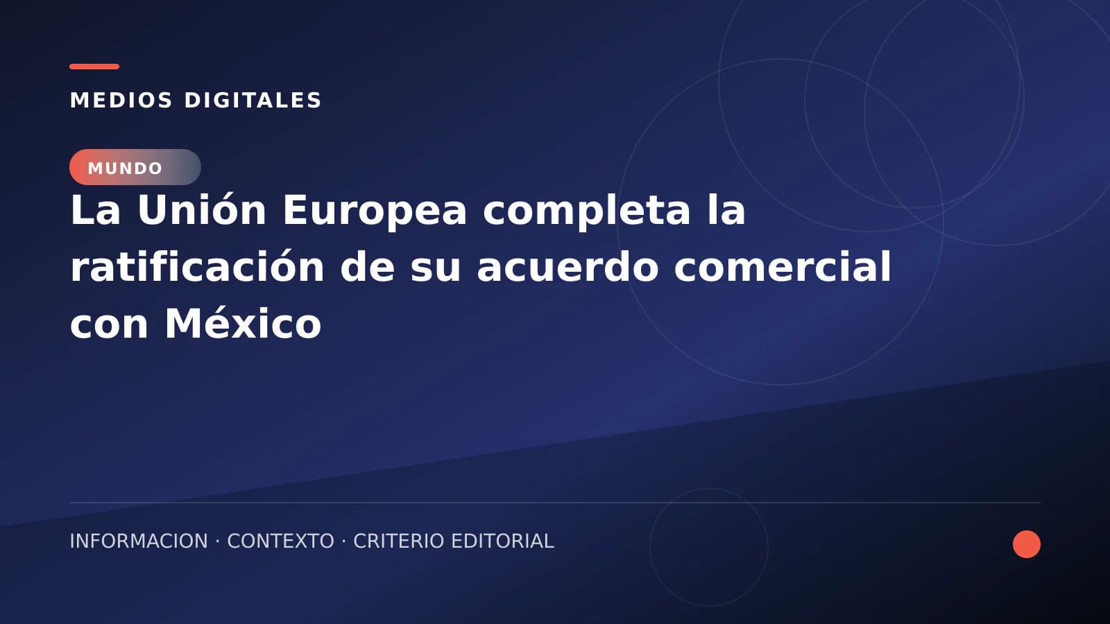 La Unión Europea completa la ratificación de su acuerdo comercial con México