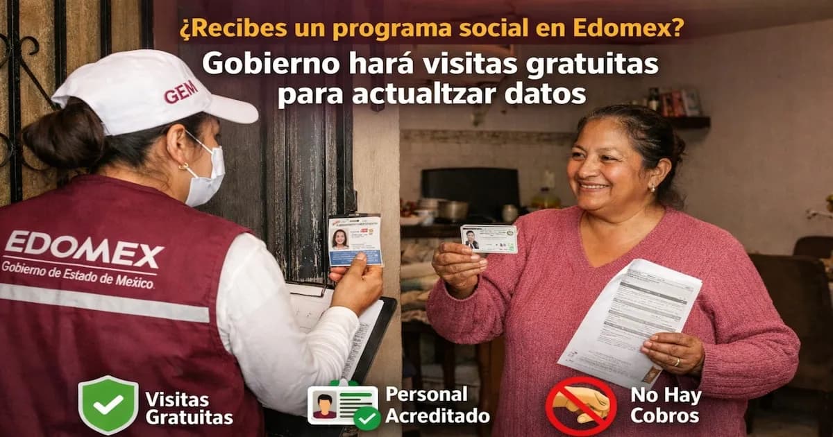 Edomex implementa visitas domiciliarias para actualizar datos de programas sociales