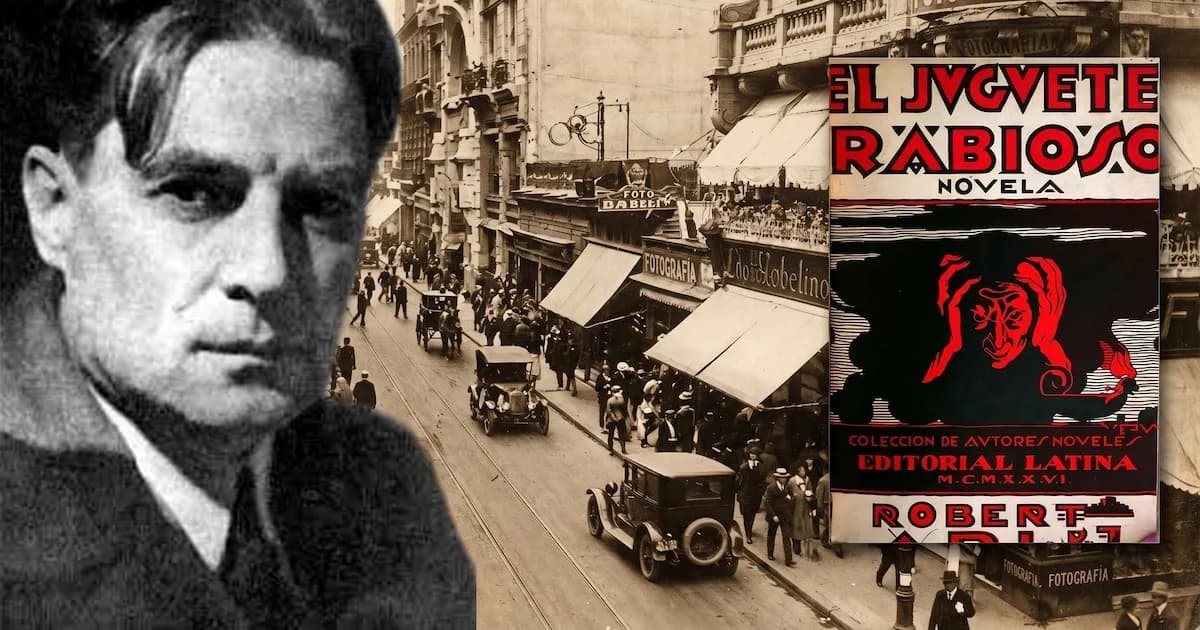 Un siglo de 'El juguete rabioso': Arlt y su legado en la literatura argentina