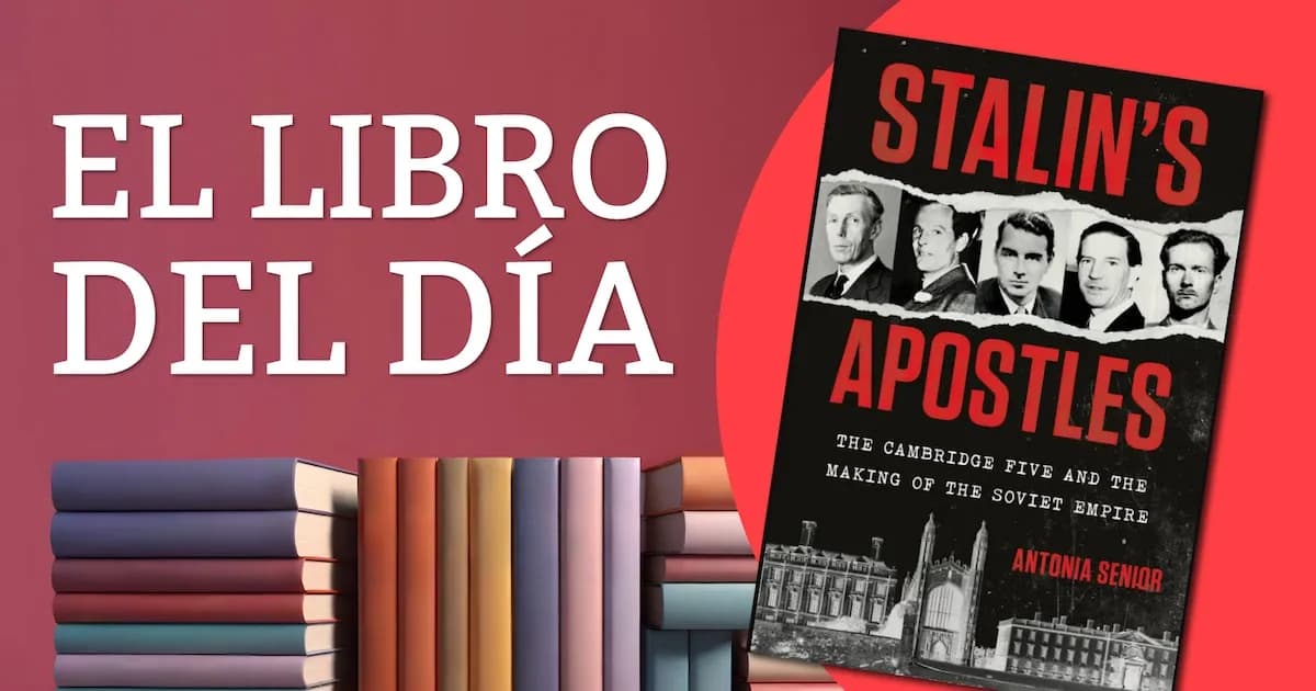 Los espías de Cambridge: La traición británica que fortaleció al comunismo soviético