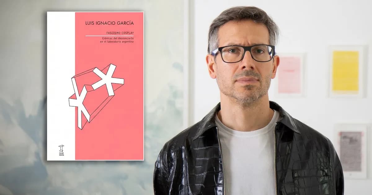 Luis Ignacio García y su crítica al fascismo contemporáneo en 'Fascismo cosplay'