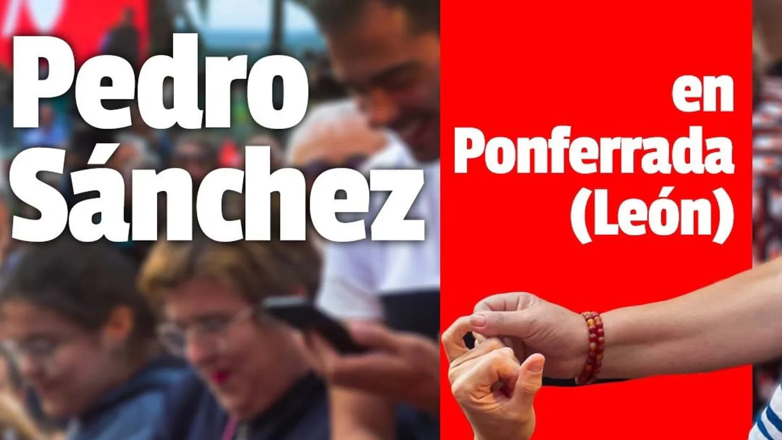 Pedro Sánchez encabezará el domingo un acto del PSOE en Ponferrada