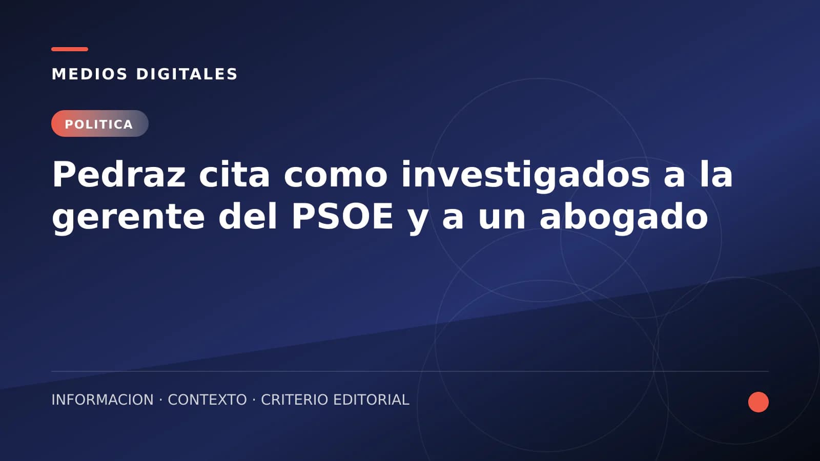 Pedraz cita como investigados a la gerente del PSOE y a un abogado