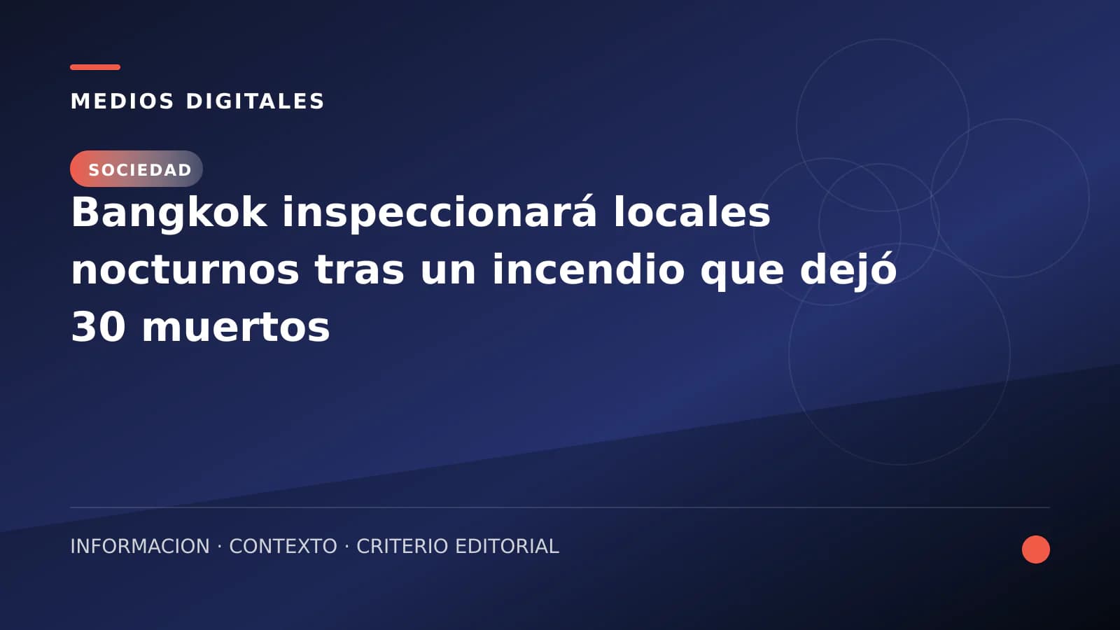 Bangkok inspeccionará locales nocturnos tras un incendio que dejó 30 muertos