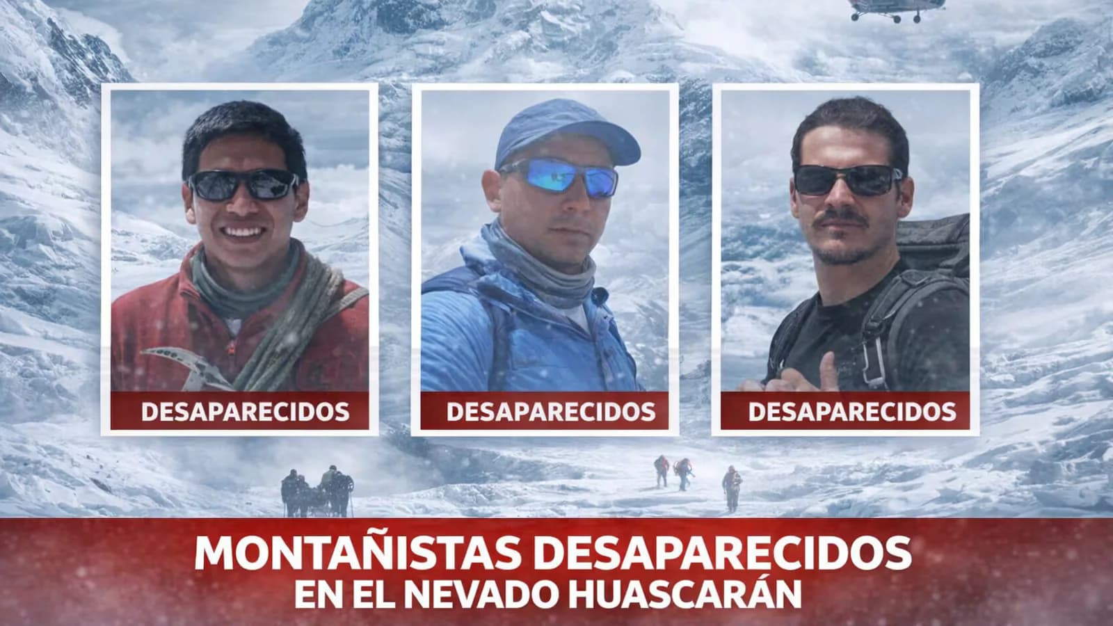 Retoman la búsqueda de tres montañistas desaparecidos en el Huascarán